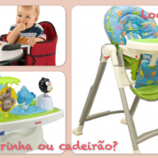 Cadeirão ou cadeirinha? Tem pra todo gosto.