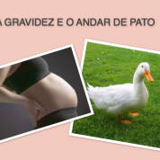 A gravidez e as situações que provocam o andar de pato