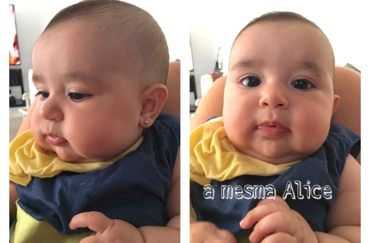 Porque não furar a orelha do bebê… e porque eu esperei 4 meses pra furar a da Alice